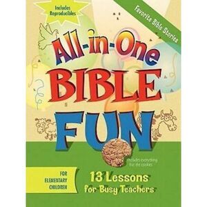 All-In-One Bible Fun for Elementary Children: Favorite Bible Stories: 13 Lessons